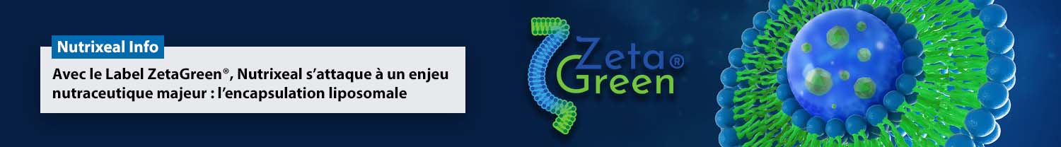 Avec le Label ZetaGreen®, Nutrixeal s’attaque à un enjeu nutraceutique majeur : l’encapsulation liposomale
