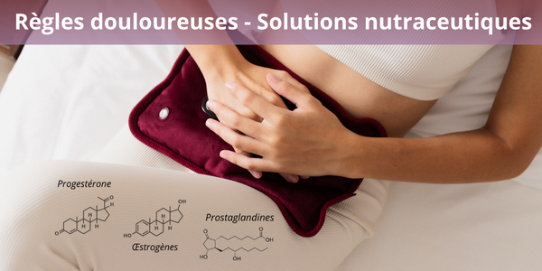 Règles douloureuses : Les solutions nutraceutiques pour un cycle apaisé
