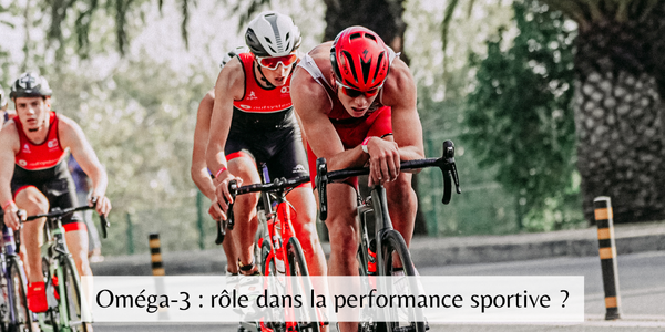 Oméga-3 et Sport : un atout nutritionnel pour la performance sportive et la récupération ?