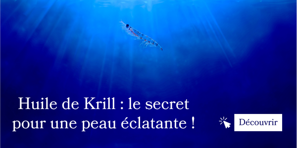 Révélez la beauté de votre peau grâce aux bienfaits de l’huile de Krill